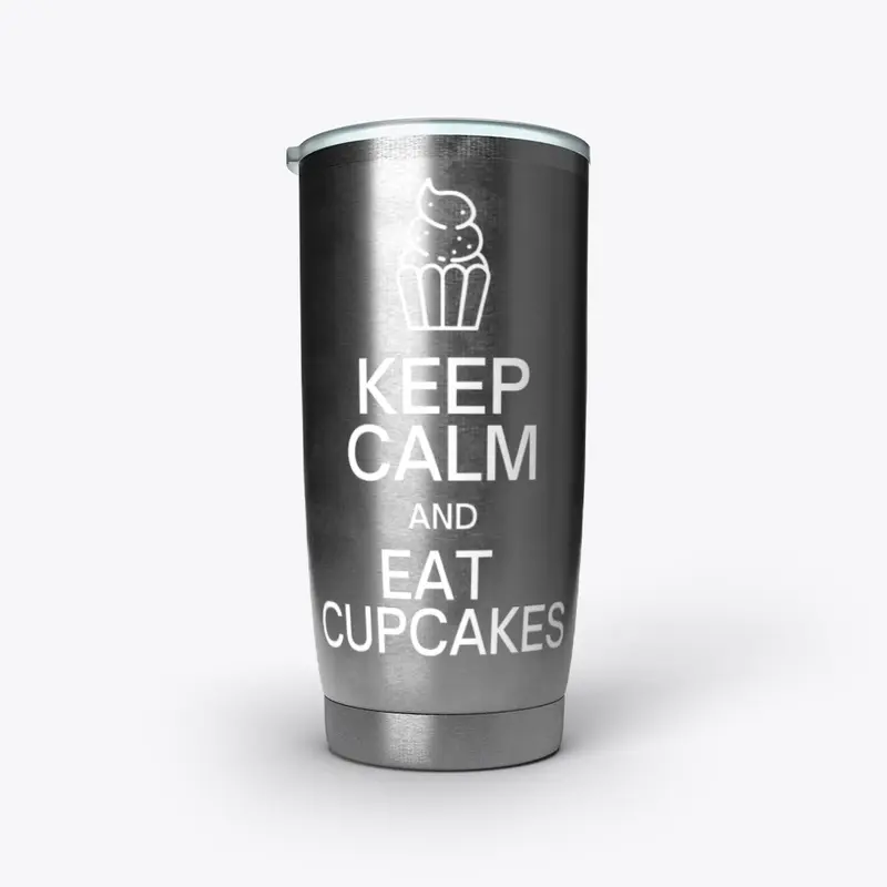 Keep Calm and Eat Cupcakes