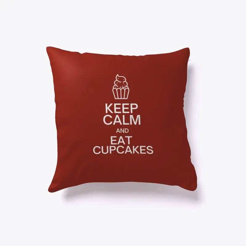 Keep Calm and Eat Cupcakes