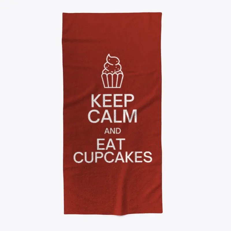 Keep Calm and Eat Cupcakes