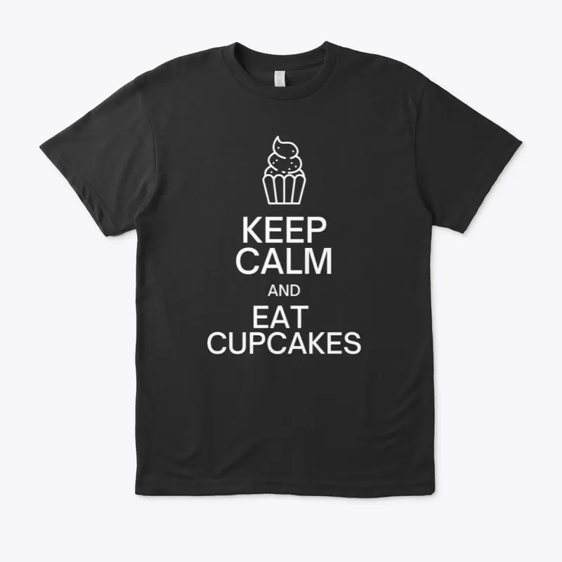 Keep Calm and Eat Cupcakes